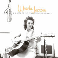 Title: The Best of the Classic Capitol Singles, Artist: Wanda Jackson