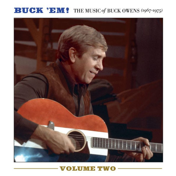 Buck 'Em!, Vol. 2: The Music of Buck Owens [1967-1975]