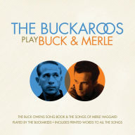 Title: The Buckaroos Play Buck & Merle, Artist: The Buckaroos