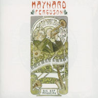 Title: Big Bop Nouveau, Artist: Maynard Ferguson