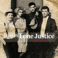 Title: This Is Lone Justice: The Vaught Tapes, 1983, Artist: Lone Justice