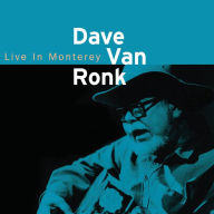 Title: Live in Monterey, Artist: Dave Van Ronk