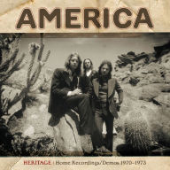 Title: Heritage: Home Recordings/Demos 1970-1973, Artist: America