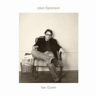 Title: Idiot Optimism, Artist: Van Duren