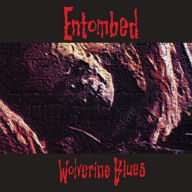 Title: Wolverine Blues, Artist: Entombed