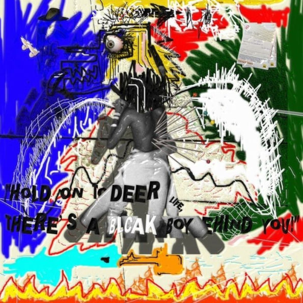 Hold on to Deer Life There's Blcak Boy Behind You