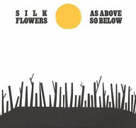 Title: As Above So Below, Artist: Silk Flowers
