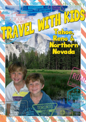 Travel With Kids Tahoe Reno Northern Nevada 818506023528