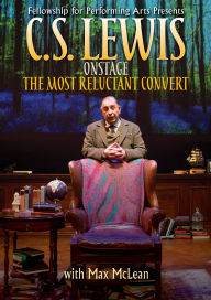 C.S. Lewis: Onstage - The Most Reluctant Convert