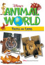 Disney's Animal World: Tigers and Lions