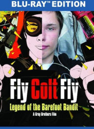 Title: Fly Colt Fly: Legend Of The Barefoot Bandit, Author: 