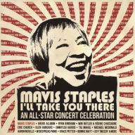 Title: Mavis Staples: I'll Take You There - An All-Star Concert Celebration, Artist: 