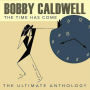 Time Has Come: The Ultimate Anthology