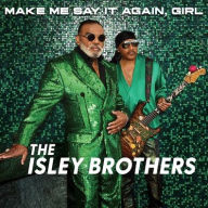 Title: Make Me Say It Again, Girl [Green Vinyl], Artist: The Isley Brothers