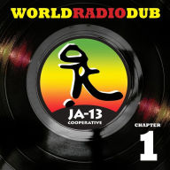 Title: World Radio Dub, Vol. 1, Artist: JA13