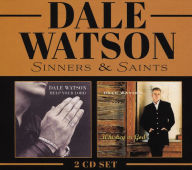 Title: Sinners & Saints: Whiskey or God/Help Your Lord, Artist: Dale Watson