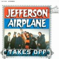 Title: Takes Off, Artist: Jefferson Airplane