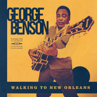 Title: Walking to New Orleans: Remembering Chuck Berry and Fats Domino, Artist: George Benson