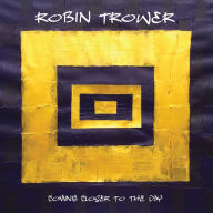 Title: Coming Closer To the Day, Artist: Robin Trower