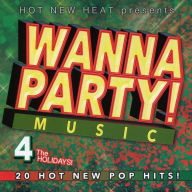 Title: Wanna Party!, Vol. 4: The Holidays, Artist: N/A