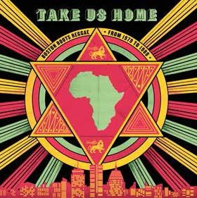 Take Us Home: Boston Roots Reggae From 1979-1988