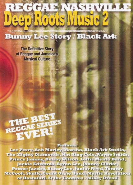 Deep Roots Music, Vol. 2: Bunny Lee Story and Black Ark
