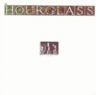 Title: The Hour Glass, Artist: The Hour Glass