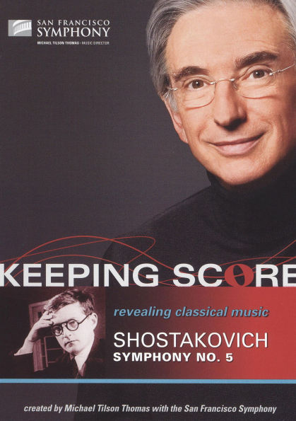 Keeping Score: Shostakovich - Symphony No. 5 [Video]