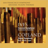 Title: Ives/Brant: A Concord Symphony; Copland: Organ Symphony, Artist: Michael Tilson Thomas