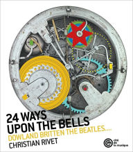 Title: 24 Ways Upon the Bells, Artist: Christian Rivet