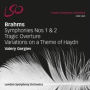 Brahms: Symphonies Nos. 1 & 2; Tragic Overture; Variations on a Theme of Haydn