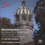 Mendelssohn: Symphony No. 5 'Reformation'; Overture: Ruy Blas & Calm Sea and Prosperous Voyage