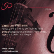 Title: Vaughan Williams: Fantasia on a Theme by Thomas Tallis; Britten: Variations on a Theme of Frank Bridge; Elgar: Introd, Artist: Roman Simovic