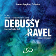 Title: Debussy: La mer; Pr¿¿lude ¿¿ l'apr¿¿s-midi d'un faune; Ravel: Rapsodie espagnole, Artist: Francois-Xavier Roth