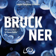 Title: Bruckner: Symphony No. 6, Artist: Simon Rattle