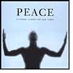 Title: Peace: A Choral Album For Our Times, Artist: Chorus Of Handel / Haydn Societ