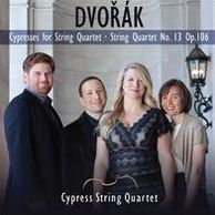 Dvor¿¿k: Cypresses for String Quartet; String Quartet No. 13