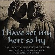 I have set my hert so hy: Love & Devotion in Medieval England