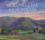 Title: Sugarloaf Mountain: An Appalachian Gathering, Artist: Apollo's Fire