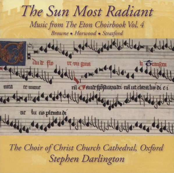 The Sun Most Radiant: Music from the Eton Choirbook, Vol. 4