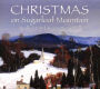 Christmas on Sugarloaf Mountain