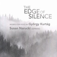 Title: The Edge of Silence: Works for Voice by Gy¿¿rgy Kurt¿¿g, Artist: Susan Narucki