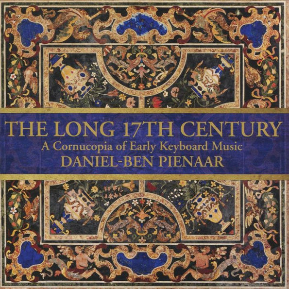 The Long 17th Century: A Cornucopia of Early Keyboard Music