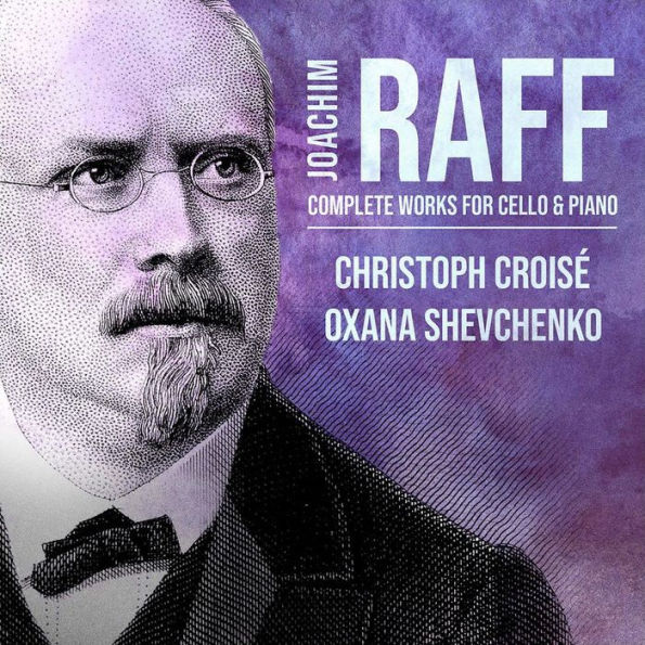 Raff: Complete Works for Cello & Piano