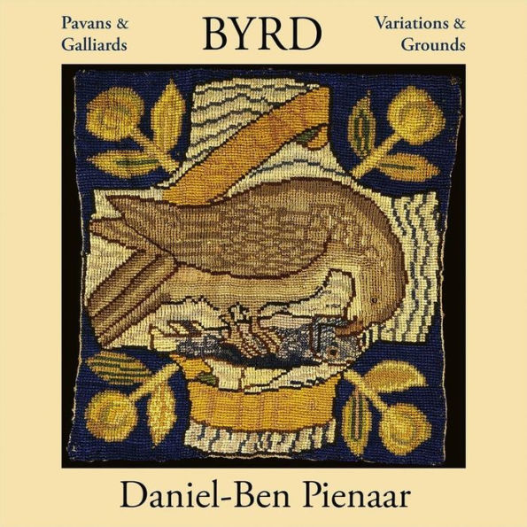 Byrd: Pavans & Galliards; Variations & Grounds