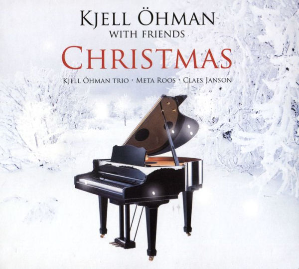 Kjell Oehman with Friends: Christmas