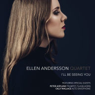 Title: I'll Be Seeing You, Artist: Ellen Andersson Quartet