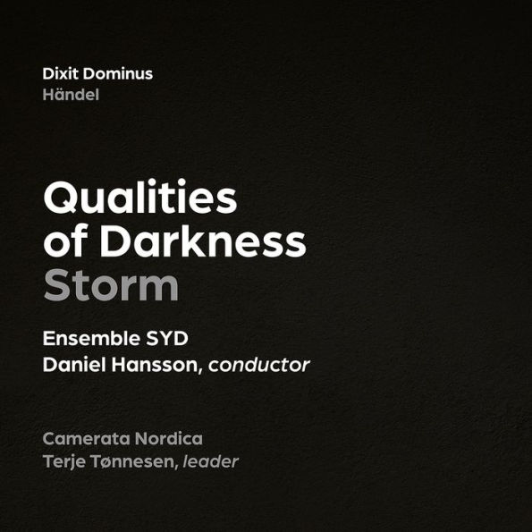 Storm: Qualities of Darkness; Händel Dixit Dominus