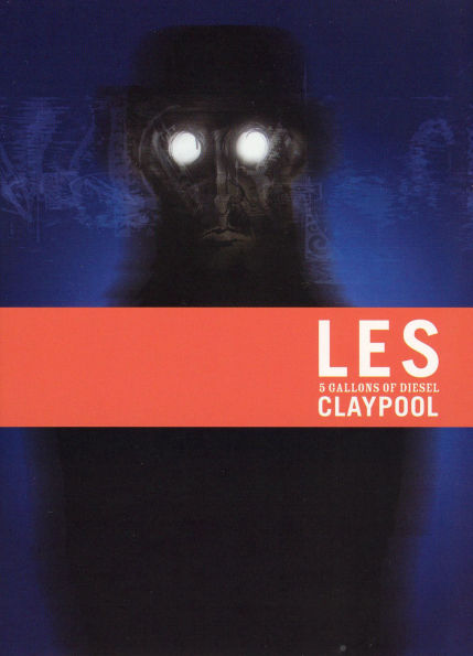 Les Claypool: 5 Gallons of Diesel