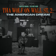 Title: Tha Wolf on Wall St. 2: The American Dream, Artist: Your Old Droog